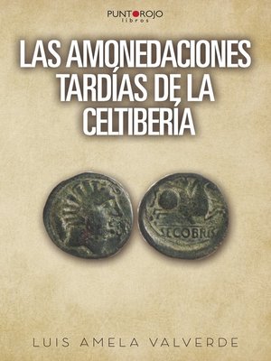 cover image of Las amonedaciones tardías de la Celtibería